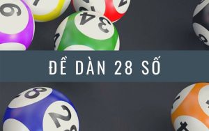 Dàn đề 28 số