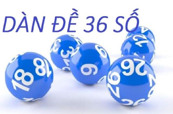 Dàn đề 36 số là dàn đề như thế nào?